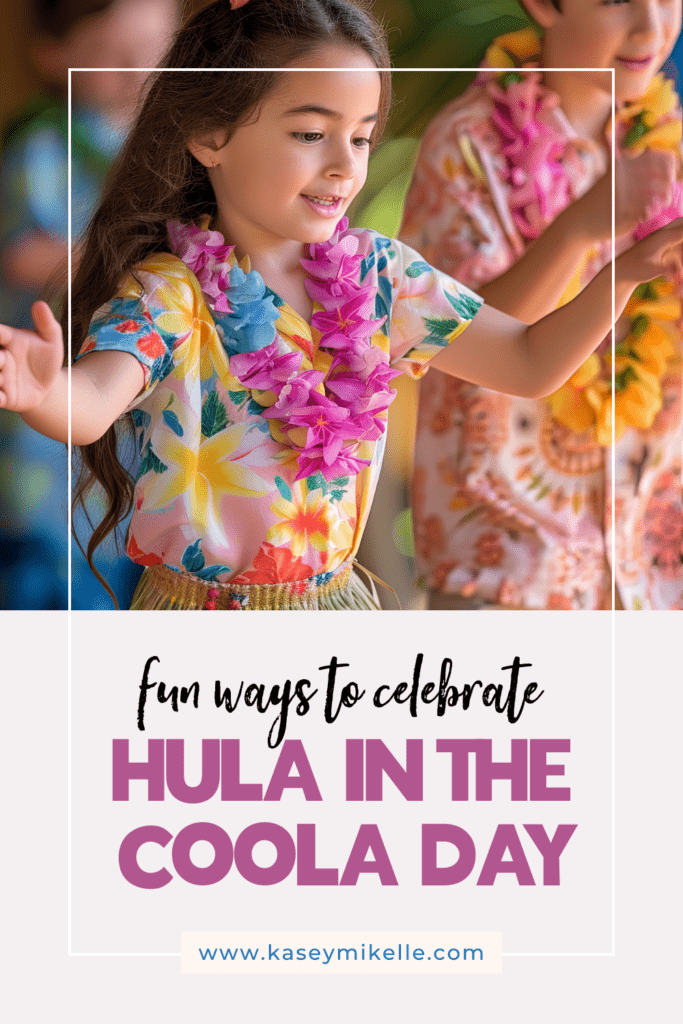 Happy Hula in the Coola Day